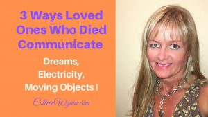 3 Ways Loved Ones Who Died Communicate